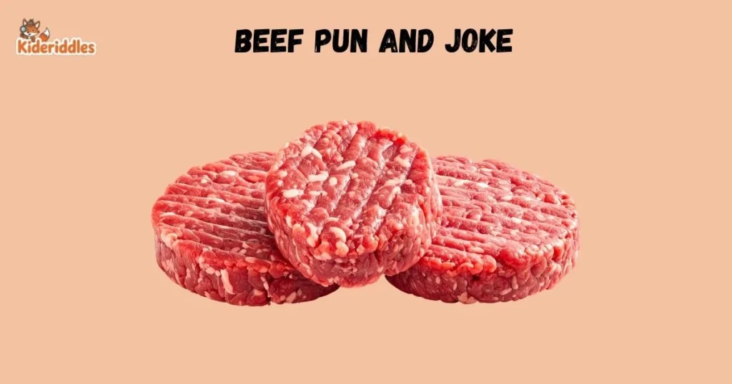 Beef Pun And Joke