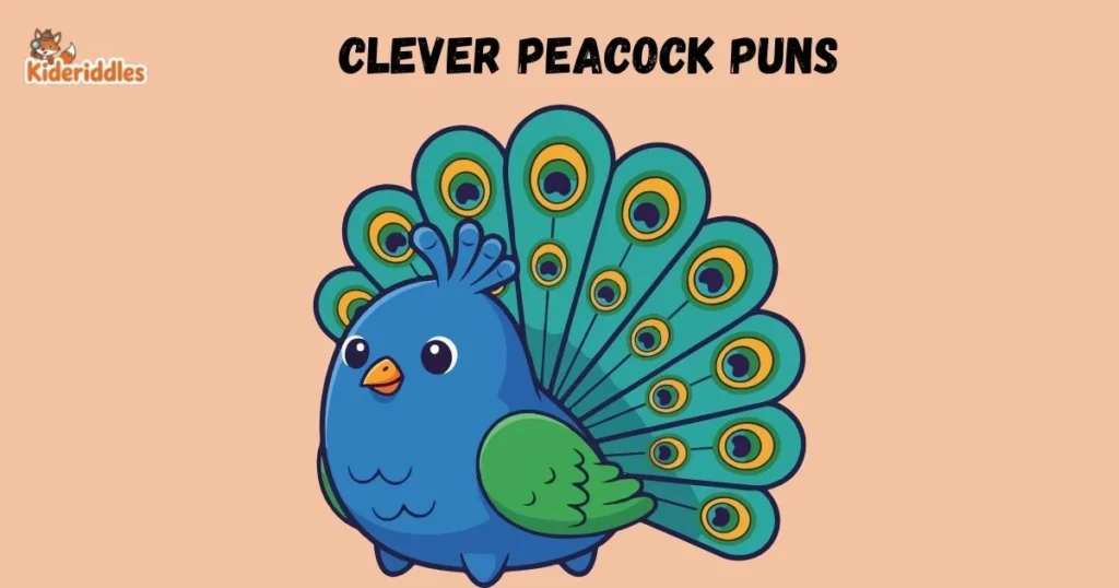 Clever Peacock Puns