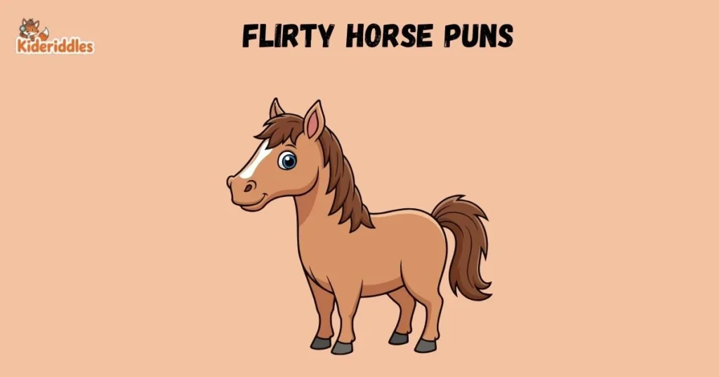 Flirty Horse Puns