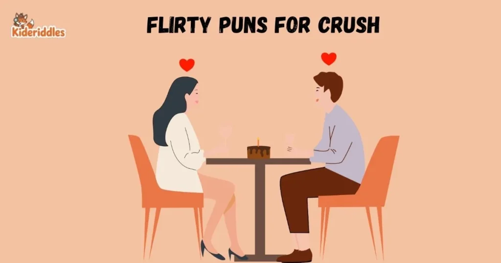 Flirty Puns For Crush