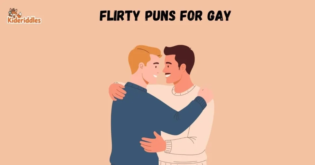 Flirty Puns For Gay