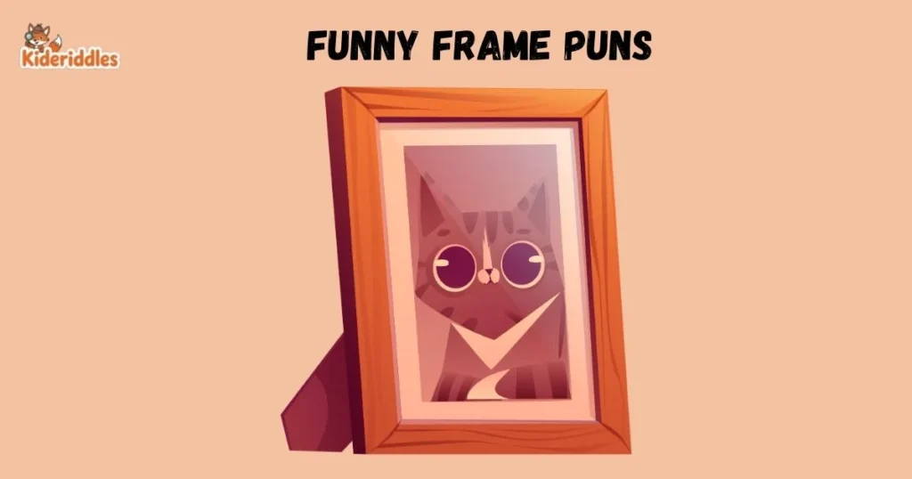 Funny Frame Puns