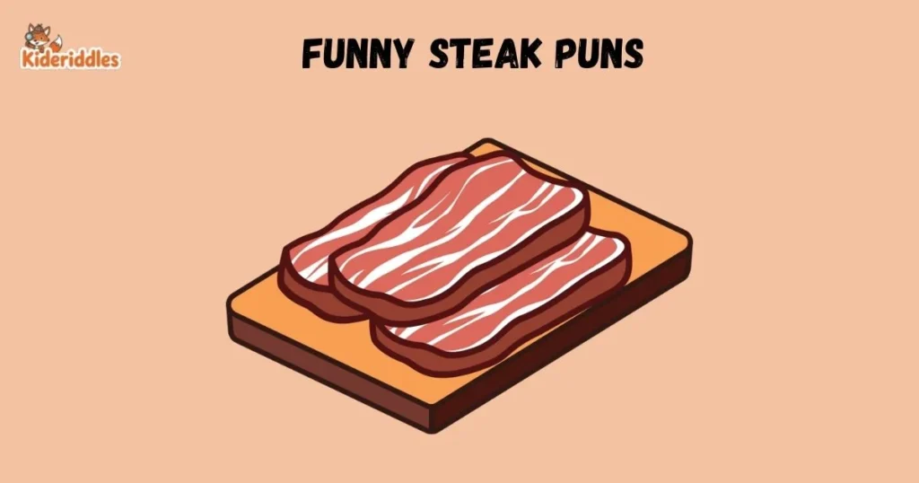 Funny Steak Puns