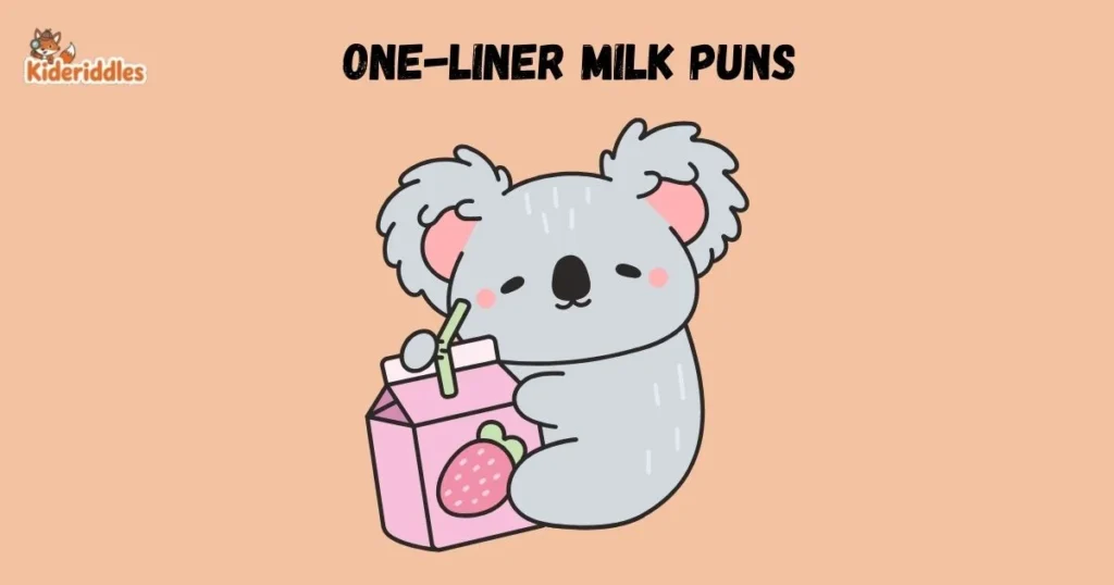 One Liner Milk Puns