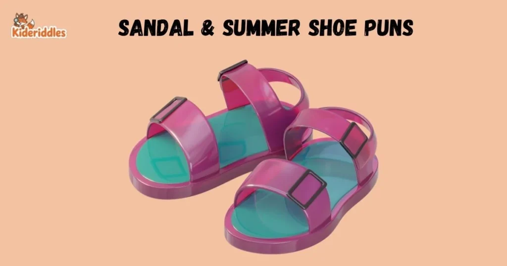 Sandal And Summer Shoe Puns